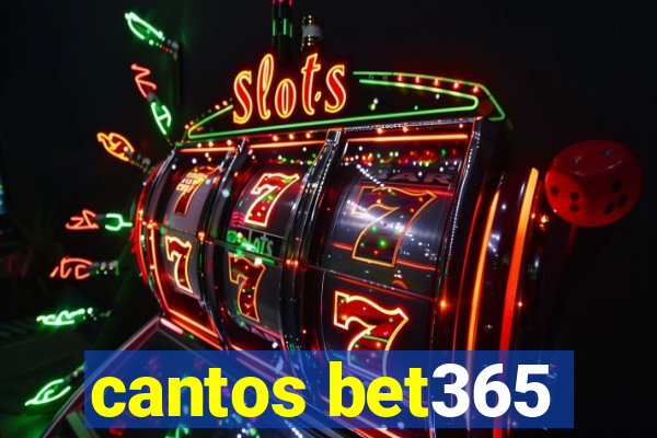 cantos bet365